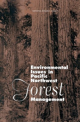 Environmental Issues in Pacific Northwest Forest Management by Commission on Life Sciences, National Research Council, Board on Biology