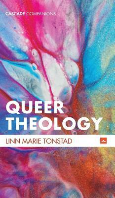 Queer Theology by Linn Marie Tonstad