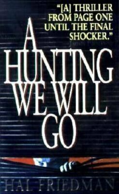 A Hunting We Will Go by Hal Friedman