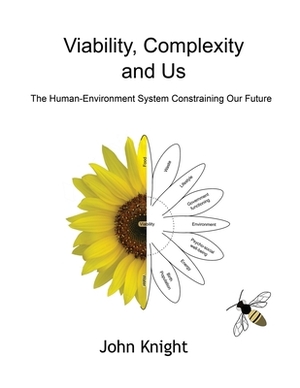 Viability, Complexity and Us by John Knight