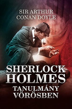 Tanulmány vörösben by Arthur Conan Doyle