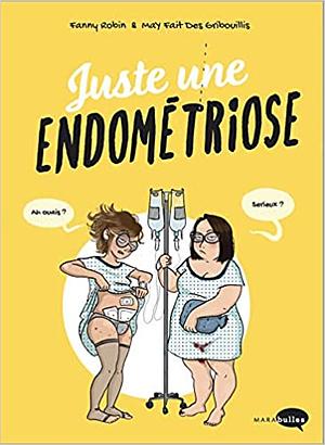 Juste une endométriose by Fanny Robin