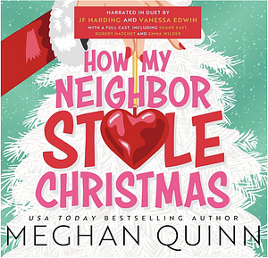 How My Neighbor Stole Christmas by Meghan Quinn