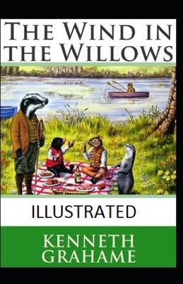 The Wind in the Willows Illustrated by Kenneth Grahame