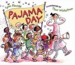 Pajama Day by Lynn Plourde, Thor Wickstrom