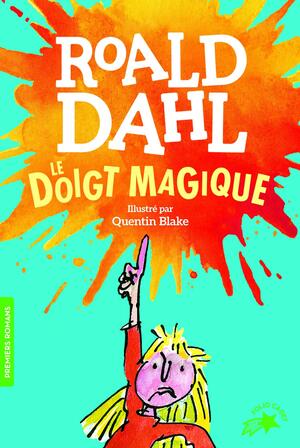 Le doigt magique by Tom Eyzenbach, Roald Dahl, Harriët Freezer