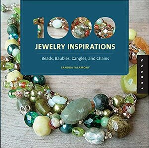 1000 Jewelry Inspirations (mini): Beads, Baubles, Dangles, and Chains by Sandra Salamony