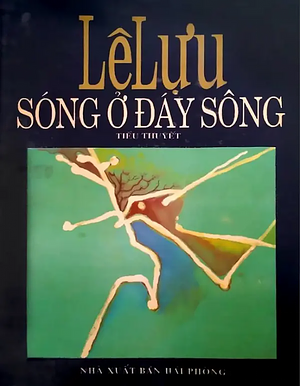 Sóng Ở Đáy Sông by Lê Lựu