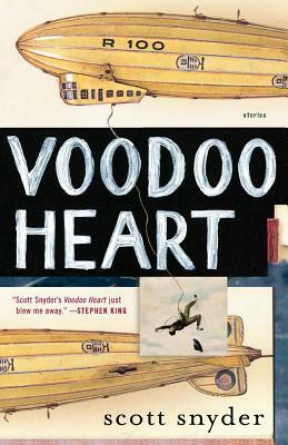 Voodoo Heart: Stories by Scott Snyder