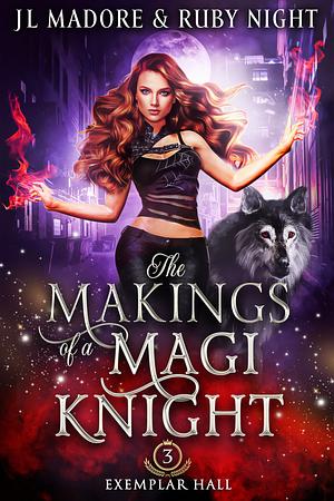 The Makings of a Magi Knight by J.L. Madore, Ruby Night