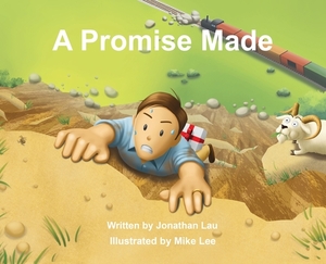 A Promise Made: A charming children's book about love and the power of keeping a promise by Jonathan Lau