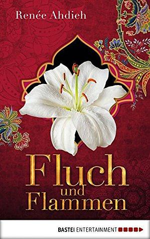 Fluch und Flammen by Renée Ahdieh