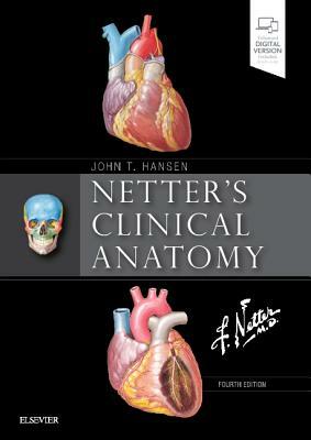 Netter's Clinical Anatomy by John T. Hansen