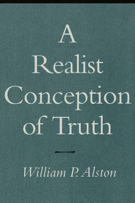 A Realist Conception of Truth: The Transformation of an Occupational Drinking Culture by William P. Alston