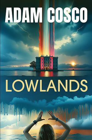 Lowlands by Adam Cosco