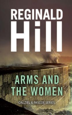 Arms and the Women by Reginald Hill