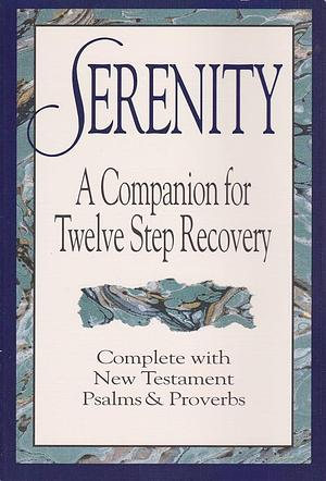 Serenity®: A Companion for Twelve Step Recovery by Robert Hemfelt, Richard Fowler