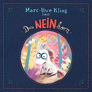 Das NEINhorn by Marc-Uwe Kling