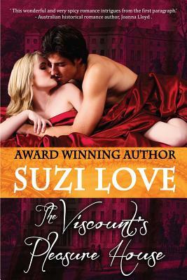 The Viscount's Pleasure House by Suzi Love