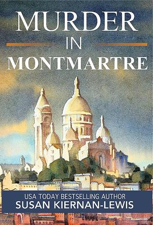 Murder in Montmartre by Susan Kiernan-Lewis