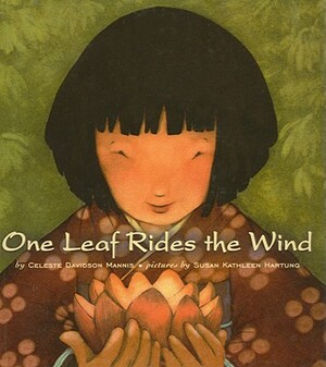 One Leaf Rides the Wind: Counting in a Japanese Garden by Celeste Davidson Mannis