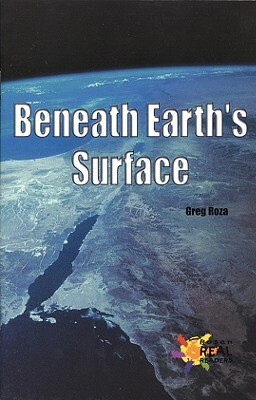 Beneath Earth's Surface by Greg Roza