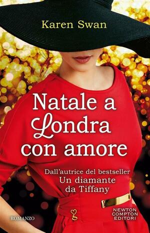 Natale a Londra con amore by Karen Swan