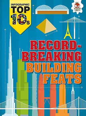 Record-Breaking Building Feats by Ed Simkins, Jon Richards