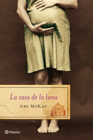 La casa de la luna by Ami McKay