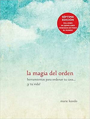 La magia del orden by Marie Kondo