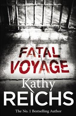 Fatal Voyage by Kathy Reichs