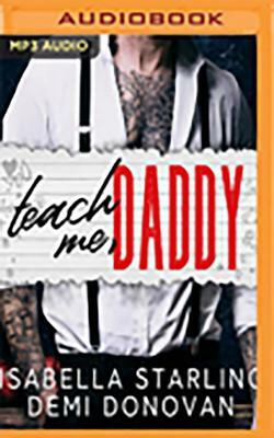 Teach Me, Daddy by Isabella Starling, Demi Donovan