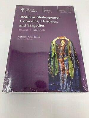 William Shakespeare: Comedies, Histories, and Tragedies by Peter Saccio