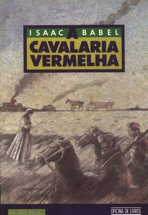 A Cavalaria Vermelha by Isaac Babel, Roniwalter Jatobá