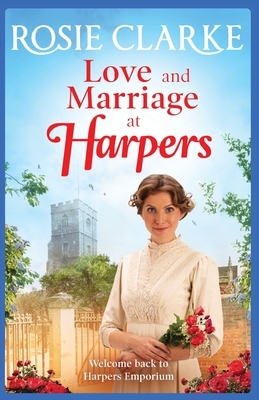 Love and Marriage at Harpers by Rosie Clarke