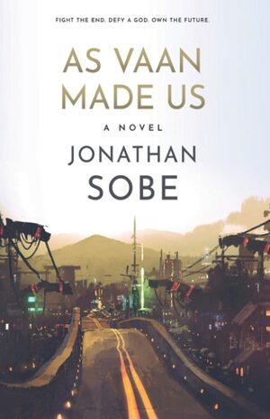 As Vaan Made us by Jonathan Sobe