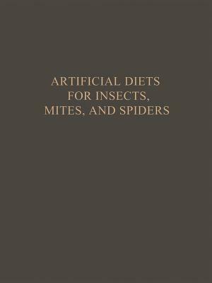 Artificial Diets for Insects, Mites, and Spiders by Pritam Singh
