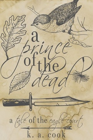 A Prince of the Dead by K.A. Cook