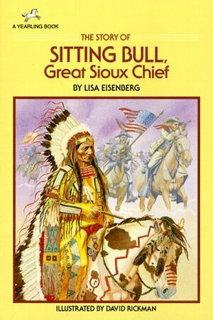 The Story of Sitting Bull by David Rickman, Lisa Eisenberg