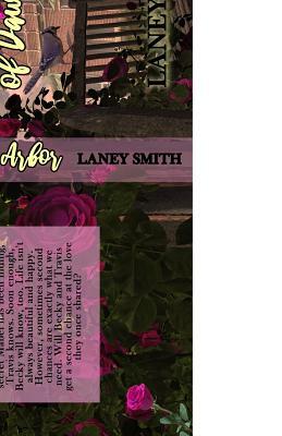The Roses of Dawn Arbor by Laney Smith