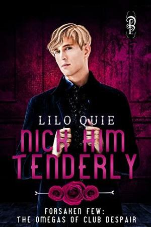 Nick Him Tenderly by Lilo Quie