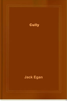 Cully by Jack Egan