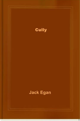 Cully by Jack Egan
