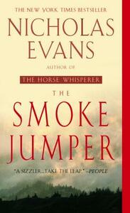 The Smoke Jumper by Nicholas Evans