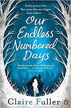 Our Endless Numbered Days by Claire Fuller