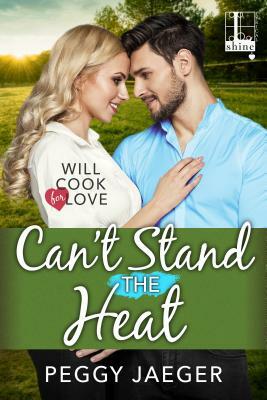 Can't Stand the Heat by Peggy Jaeger