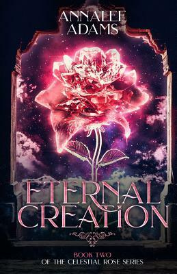 Eternal Creation by Annalee Adams