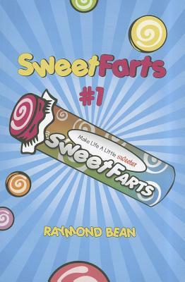 Sweet Farts by Raymond Bean