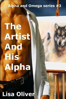 The Artist And His Alpha by Lisa Oliver