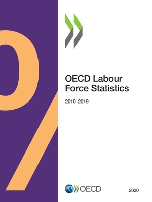 OECD Labour Force Statistics 2020 by Oecd